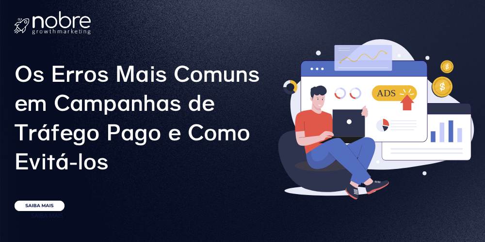 Os Erros Mais Comuns em Campanhas de Tráfego Pago e Como Evitá-los